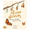 Slow Down