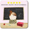 Five Star Teacher Girl Coaster