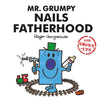 Mr Grumpy Nails Fatherhood