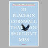 111 Places In Cornwall That You Shouldn't Miss