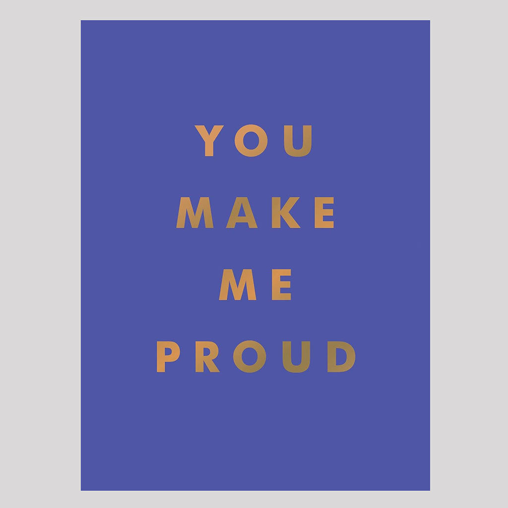 You Make Me Proud