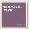 IT09 Make My Day Card - Insideout